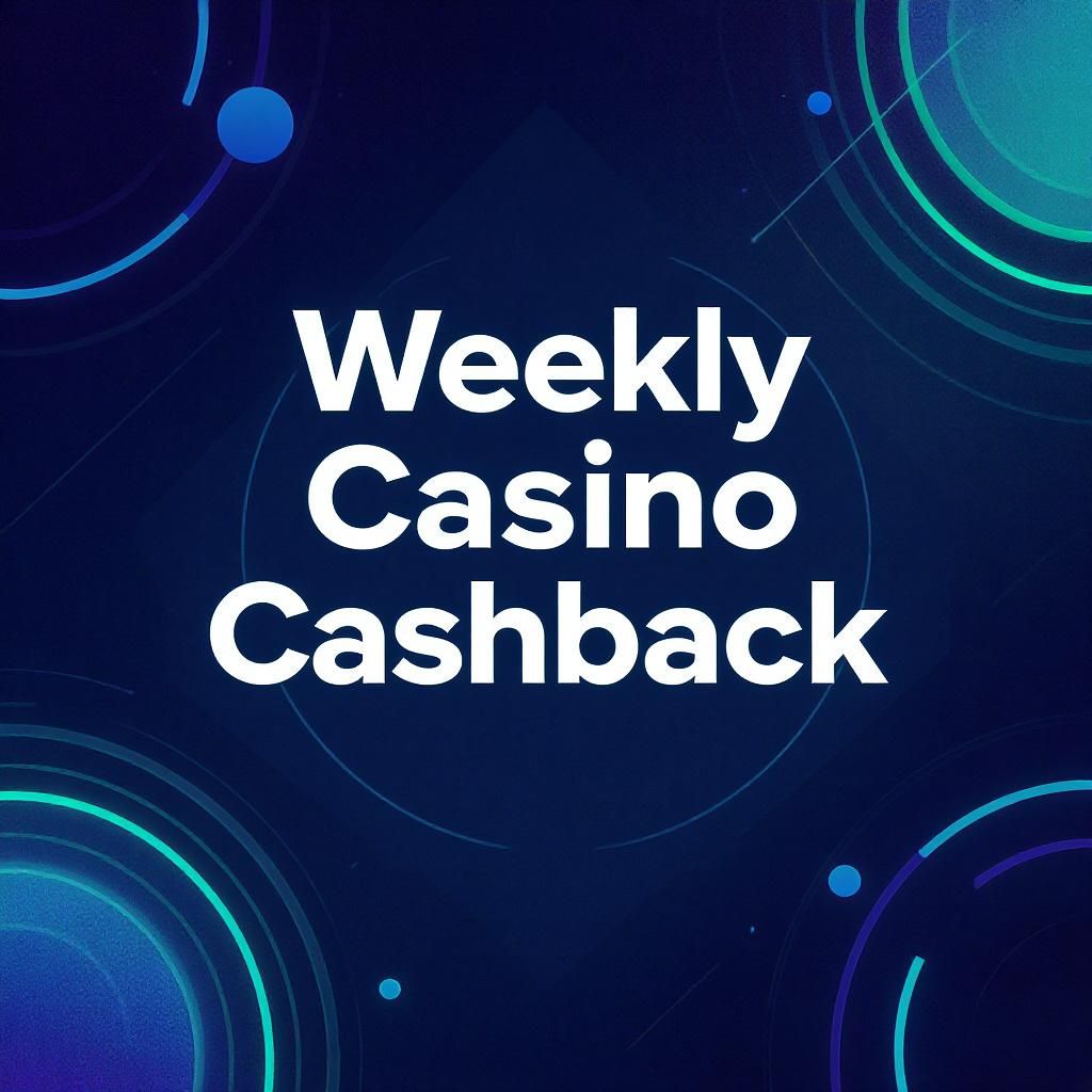 Weekly Casino Cashback Weekly Casino Cashback